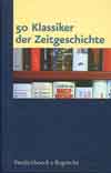 Cover "50 Klassiker der Zeitgeschichte"