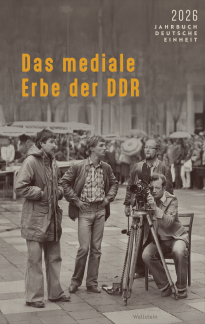 Buchcover "Das mediale Erbe der DDR" (ISBN 978-3-8353-6154-6), Wallstein Verlag