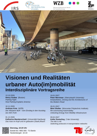 Plakat der Vortragsreihe im Wintersemester 2027 mit dem Titel Visionen und Realitäten urbaner Auto-im-mobilität. Als Bild zeigt das Plakat die Strasse unter einer Autubahnbrücke. An einem Pfeiler sind mehrere Fahrräder zu sehen.
