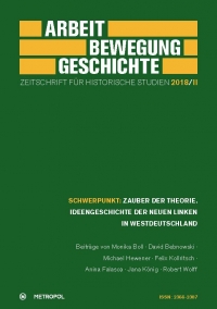 Heft 2018/II der Zeitschrift "Arbeit - Bewegung - Geschichte. Zeitschrift für Historische Studien"