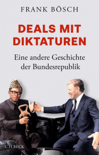 Buchcover, Deals mit Diktaturen, erschienen im Verlag C.H.Beck, 2024