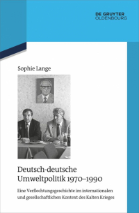 Buchcover: Deutsch-deutsche Umweltpolitik 1970–1990,  De Gruyter Oldenbourg