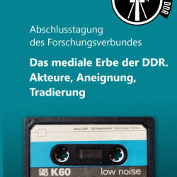 Flyercover der Abschlusstagung "Das mediale Erbe der DDR"